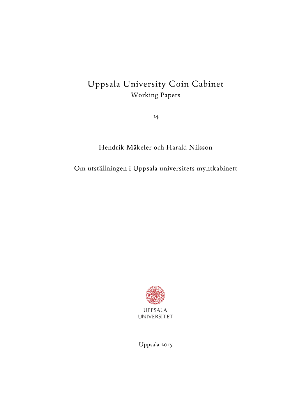 Uppsala University Coin Cabinet Working Papers