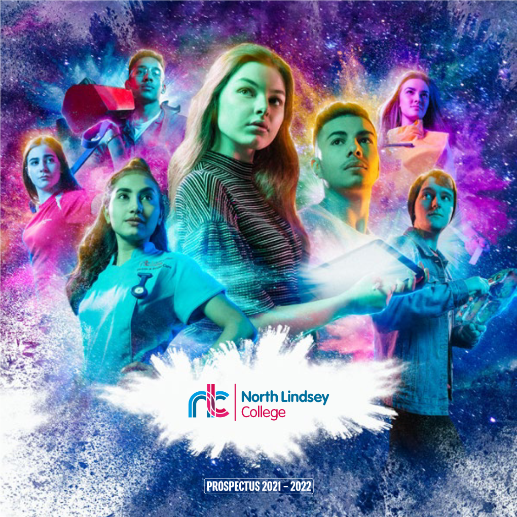 Prospectus 2021 – 2022 3 Welcome to North Lindsey College