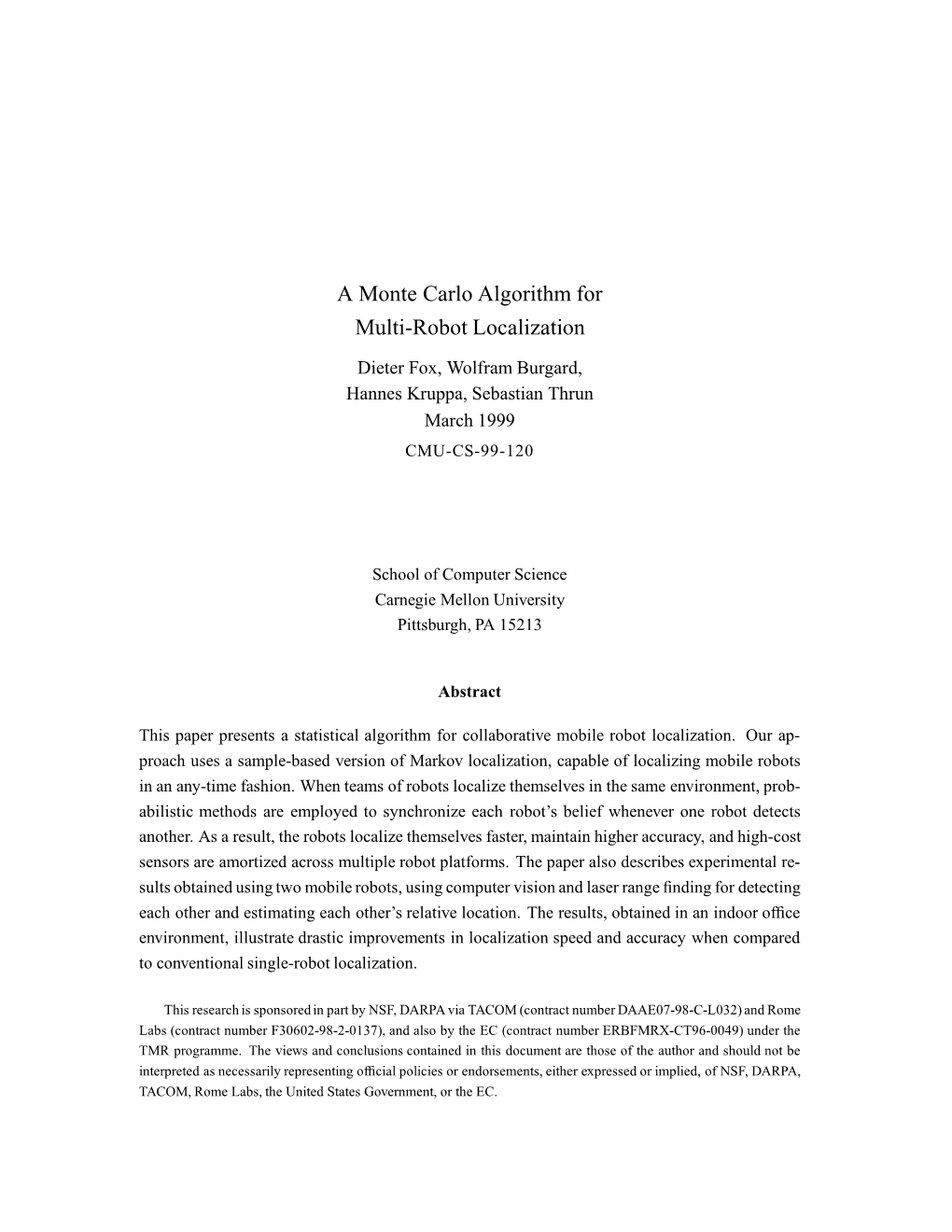 A Monte Carlo Algorithm for Multi-Robot Localization