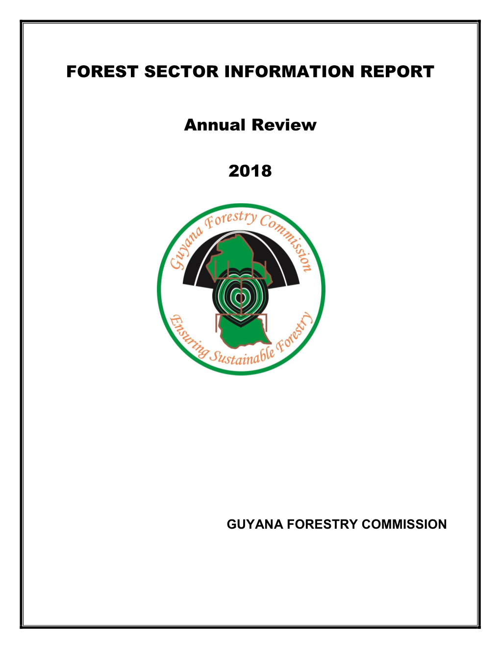 FOREST SECTOR INFORMATION REPORT Annual Review 2018