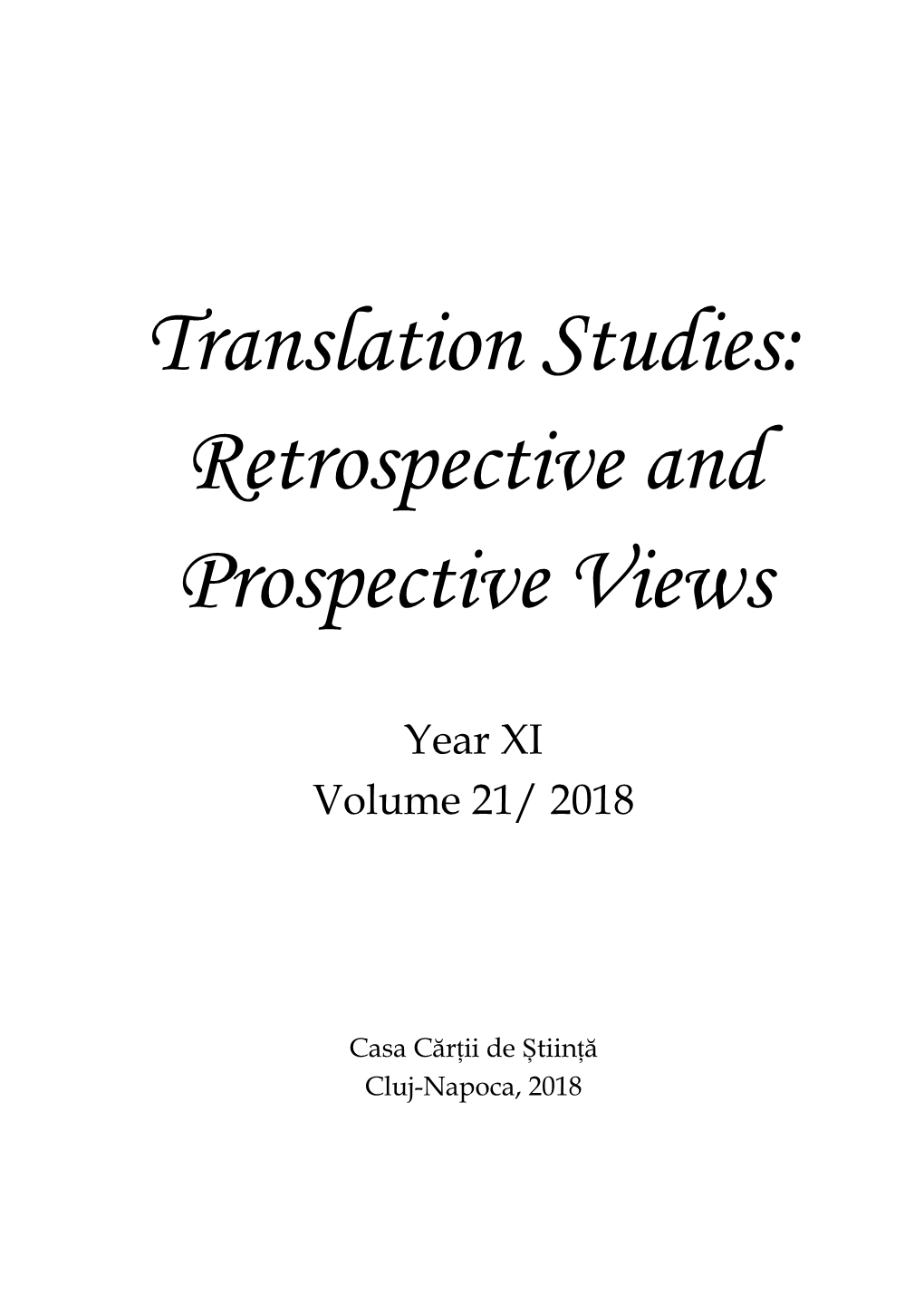 Retrospective and Prospective Views