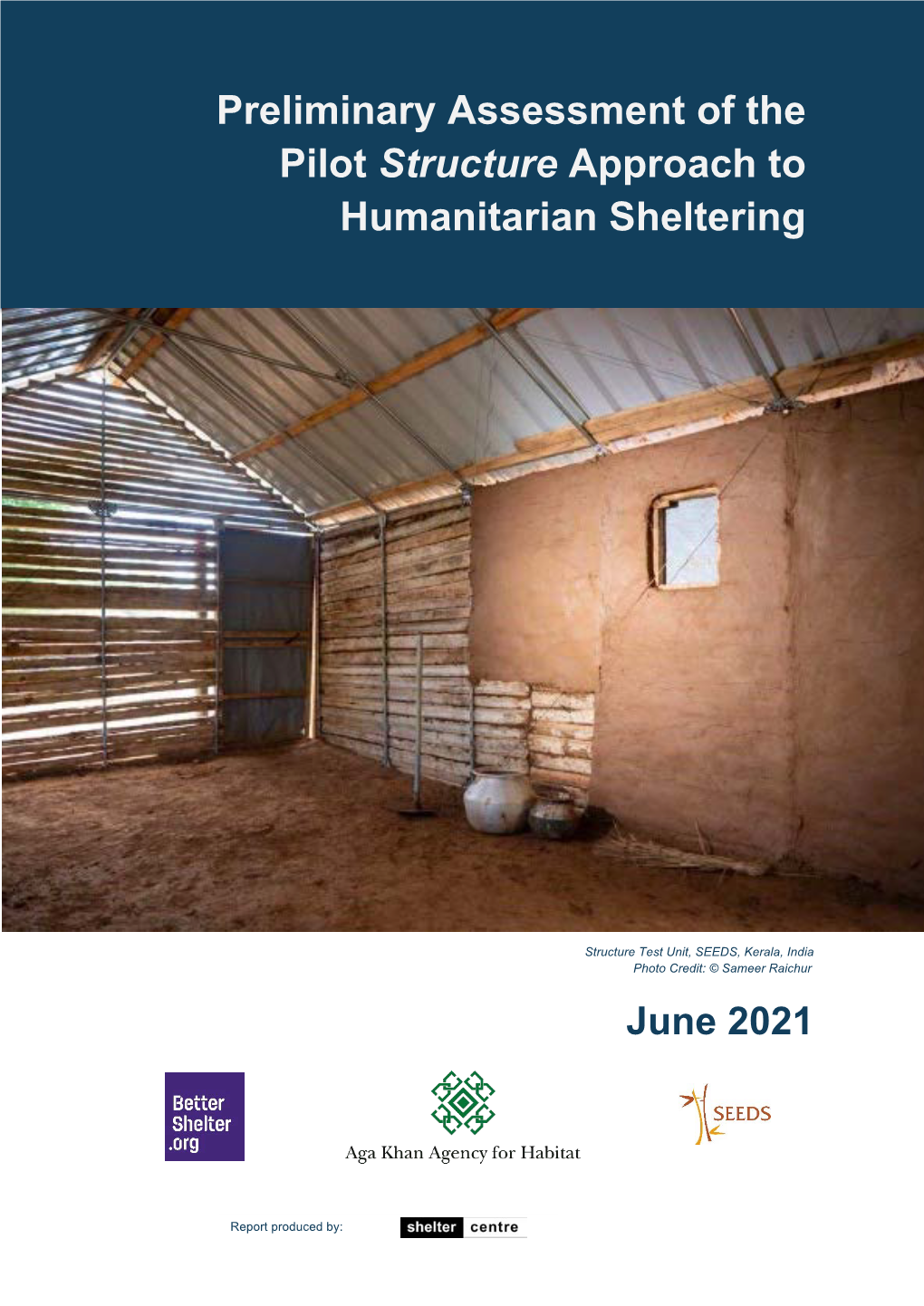 Preliminary Assessment of the Pilot Structure Approach to Humanitarian Sheltering