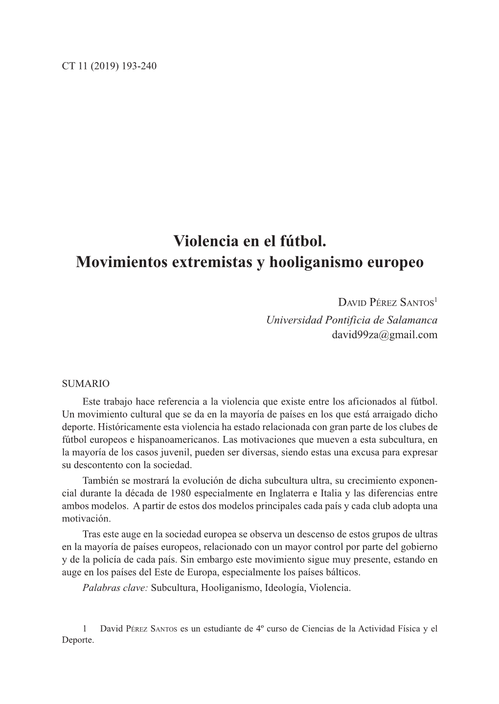 Violencia En El Fútbol. Movimientos Extremistas Y Hooliganismo Europeo