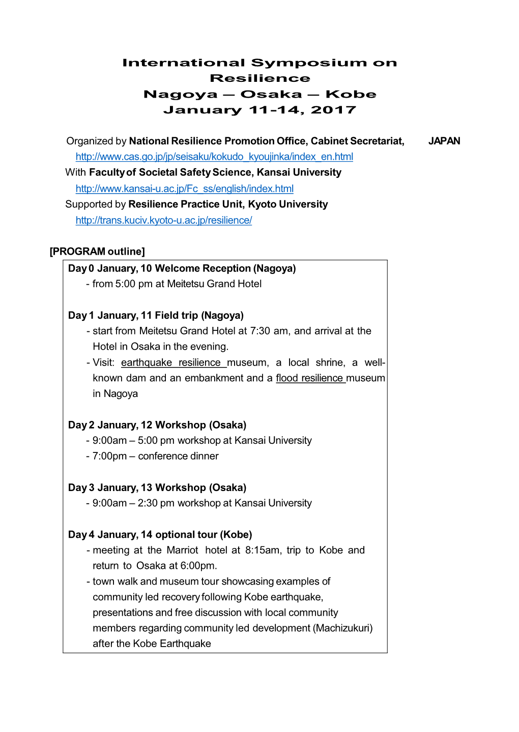 International Symposium on Resilience Nagoya – Osaka – Kobe January 11-14, 2017