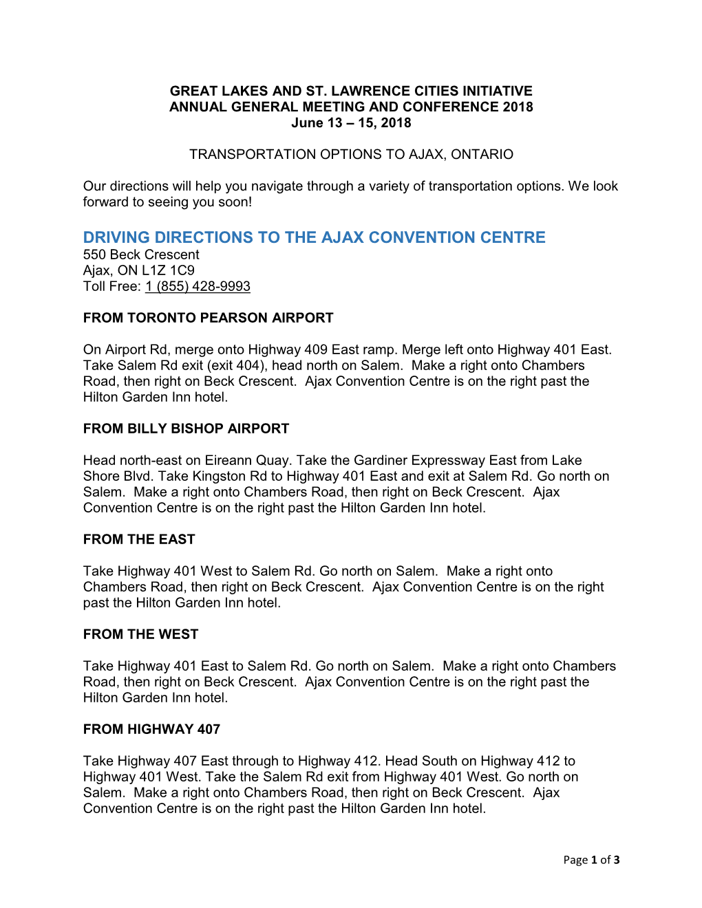 DRIVING DIRECTIONS to the AJAX CONVENTION CENTRE 550 Beck Crescent Ajax, on L1Z 1C9 Toll Free: 1 (855) 428-9993