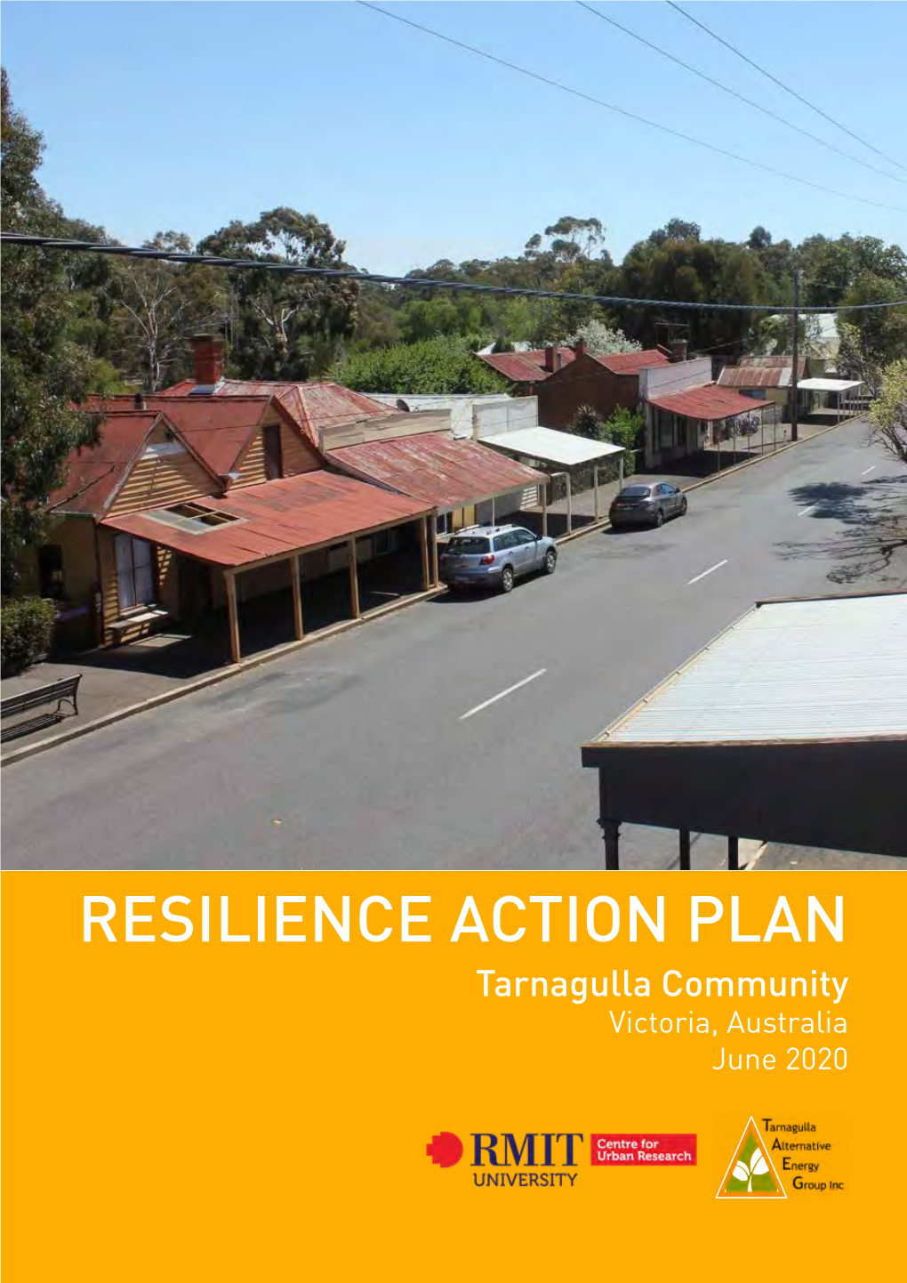 RESILIENCE ACTION PLAN Tarnagulla Community Victoria, Australia June 2020