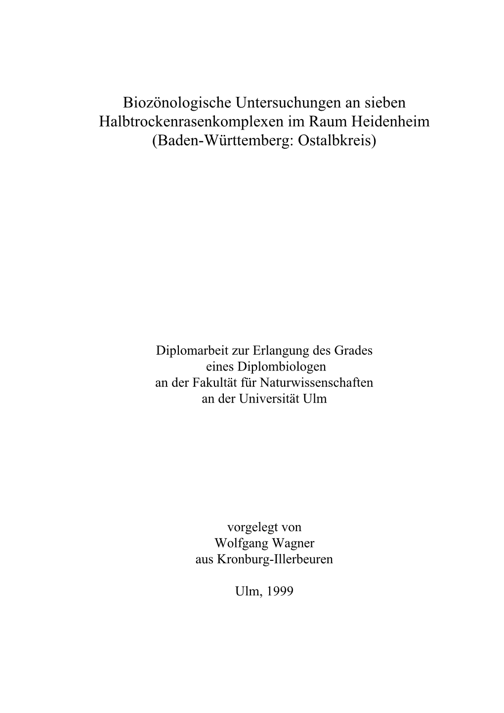 Biozönologische Untersuchungen an Sieben Halbtrockenrasenkomplexen Im Raum Heidenheim (Baden-Württemberg: Ostalbkreis)