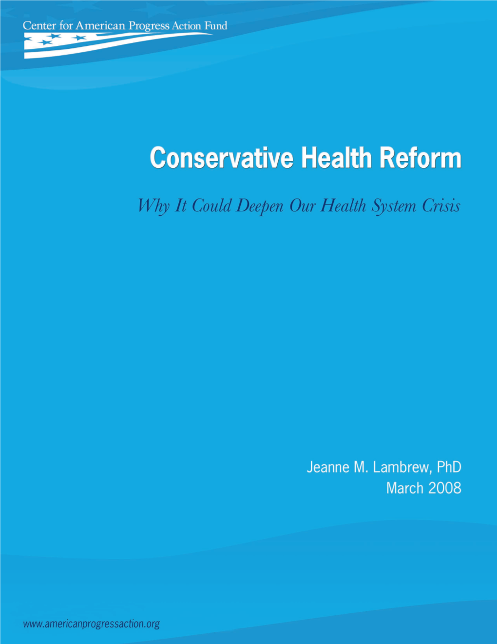 Conservative Health Reform Why It Could Deepen Our Health System Crisis