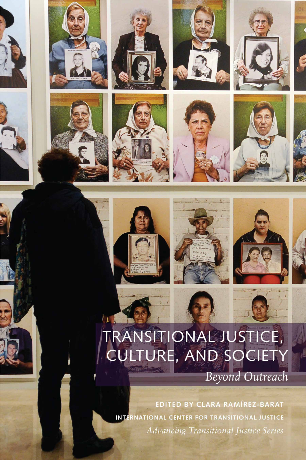 Transitional Justice, Culture, and Society : Beyond Outreach / Edited by Clara Ramirez-Barat, International Center for Transitional Justice