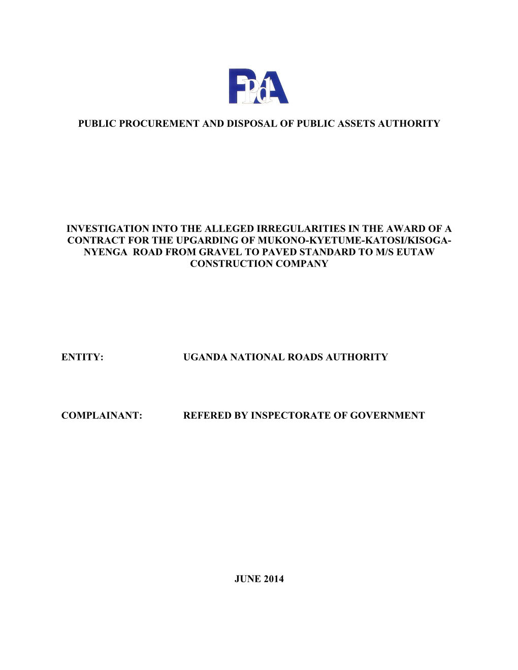 Public Procurement and Disposal of Public Assets Authority Investigation Into the Alleged Irregularities in the Award of a Contr