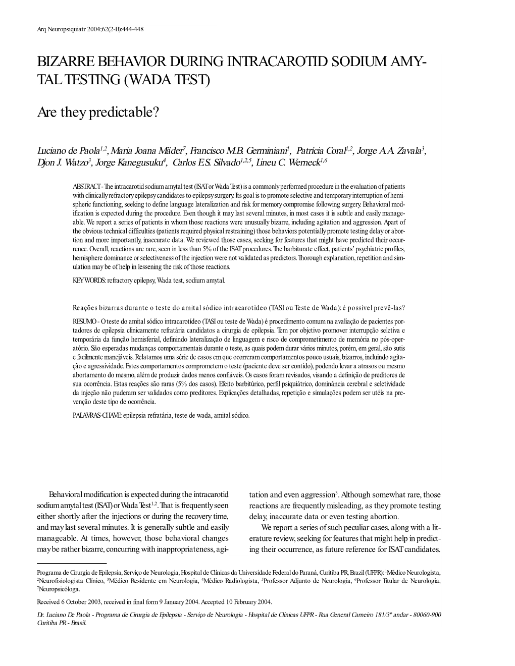 BIZARRE BEHAVIOR DURING INTRACAROTID SODIUM AMY- TAL TESTING (WADA TEST) Are They Predictable?