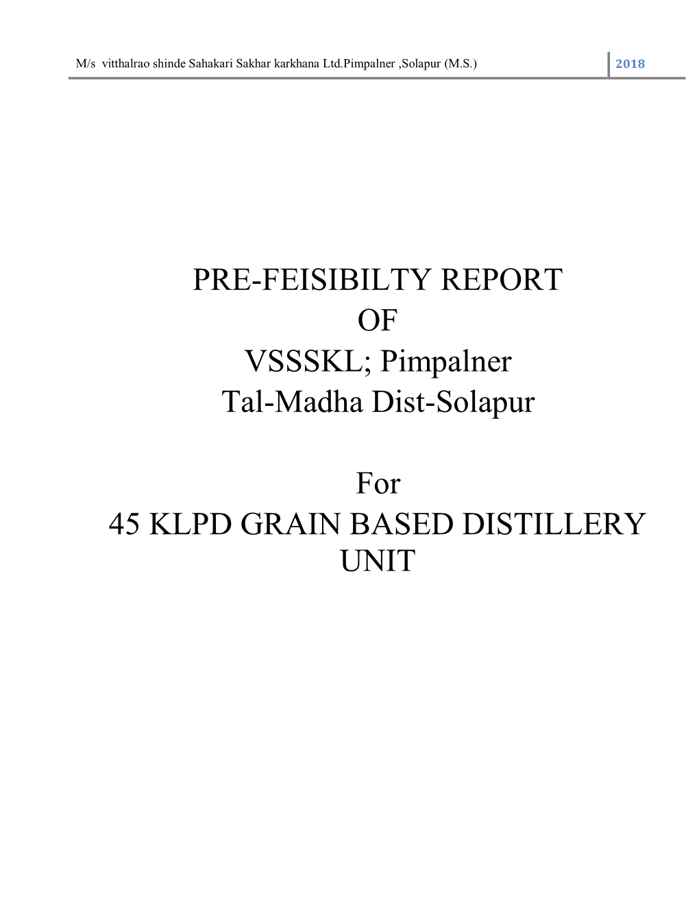 Pimpalner Tal-Madha Dist-Solapur for 45 KLPD GRAIN BASED