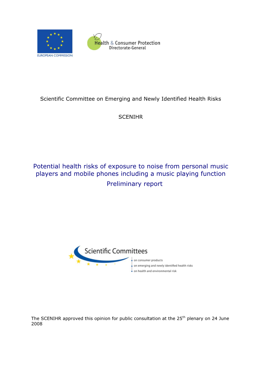 Potential Health Risks of Exposure to Noise from Personal Music Players and Mobile Phones Including a Music Playing Function Preliminary Report