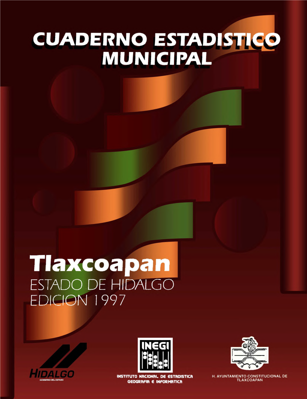 Tlaxcoapan Estado De Hidalgo Cuaderno Estadístico Municipal Edición 1997