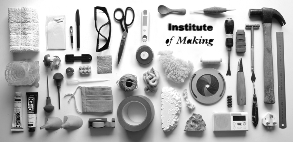 Eighth Year Report Institute of Making, UCL 2020-21