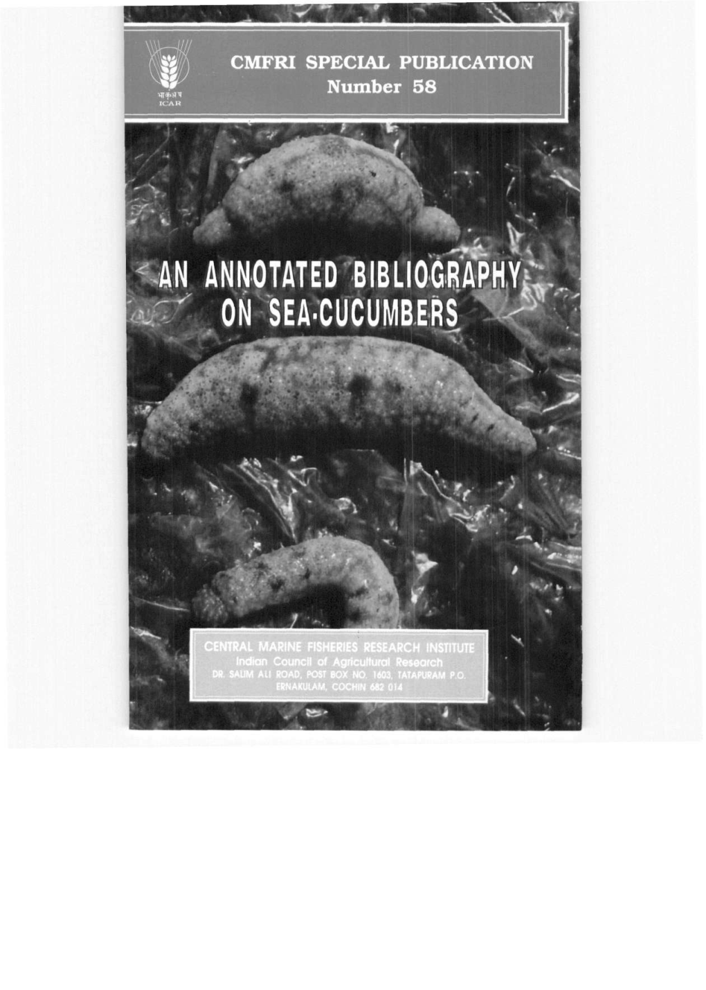 M ANNOTATED BIBLIOGRAPHY, ^ on SEA-CUCUMBERS - ' CMFRI SPECIAL PUBLICATIONS 1