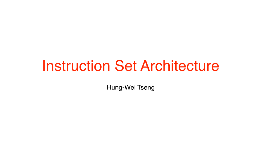 ISA (Instruction Set Architecture)? • How Source Code Becomes a Running Program • Overview of MIPS ISA