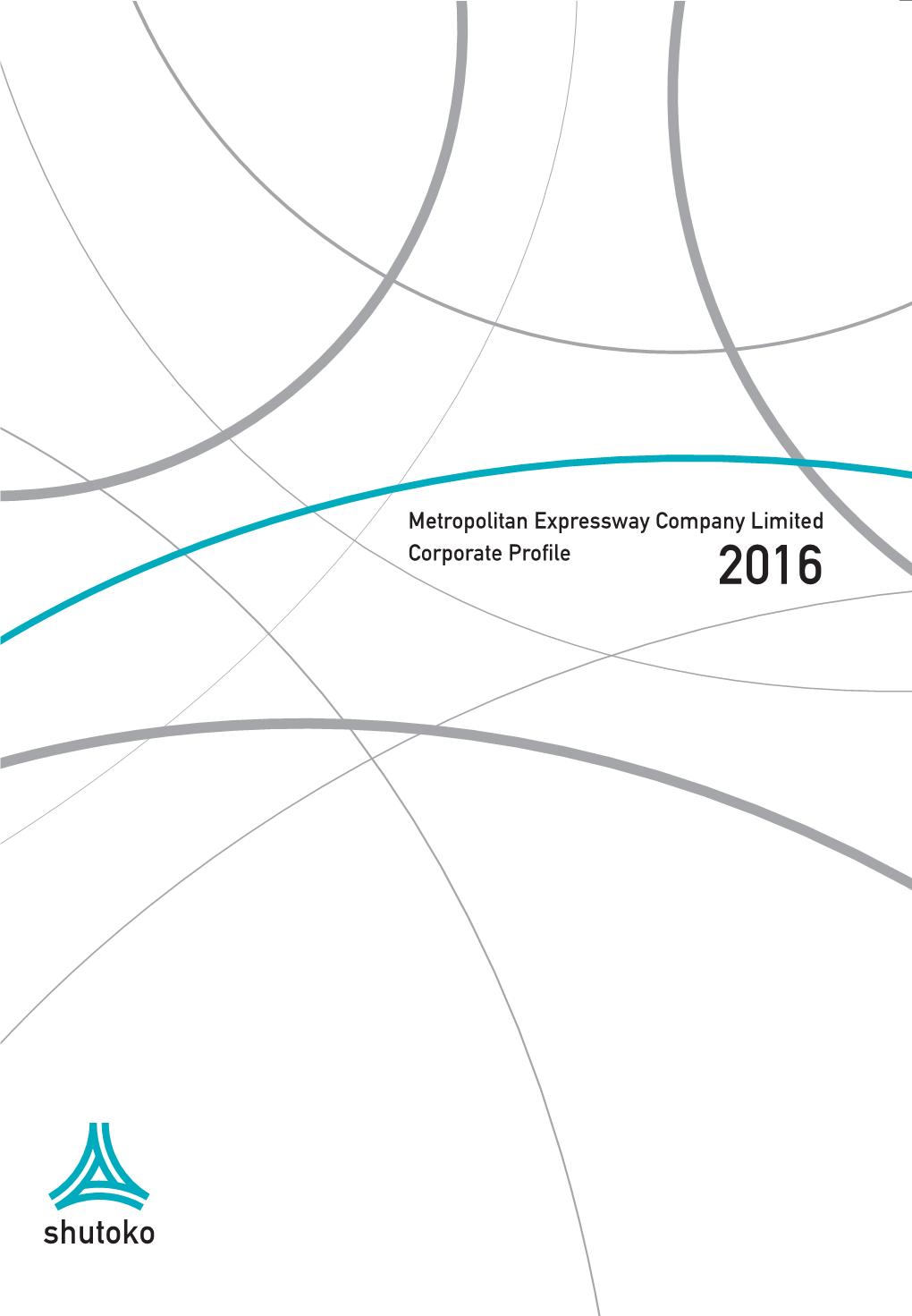 Metropolitan Expressway Network P.09 Safety P.13 Comfort