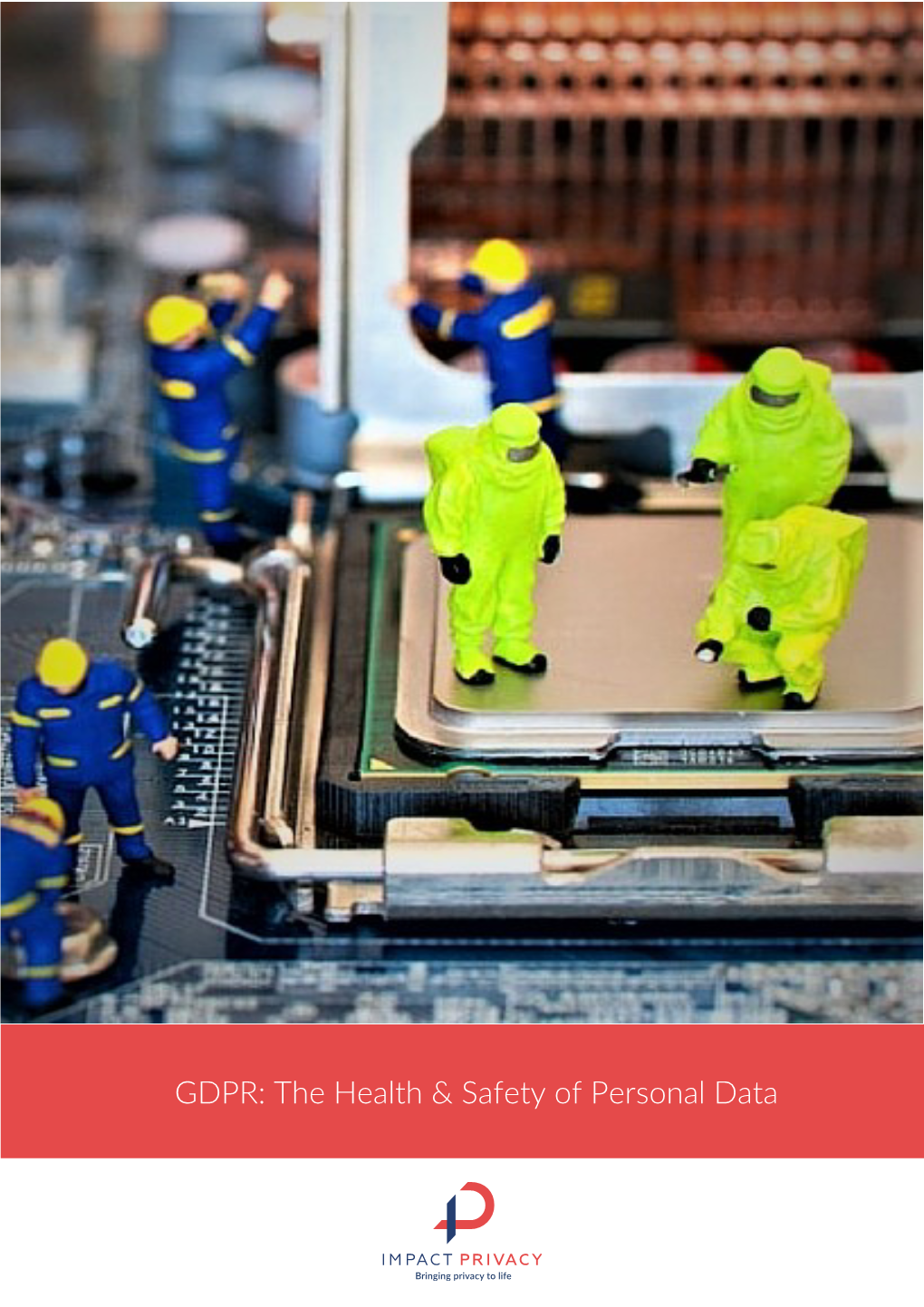 GDPR: the Health & Safety of Personal Data