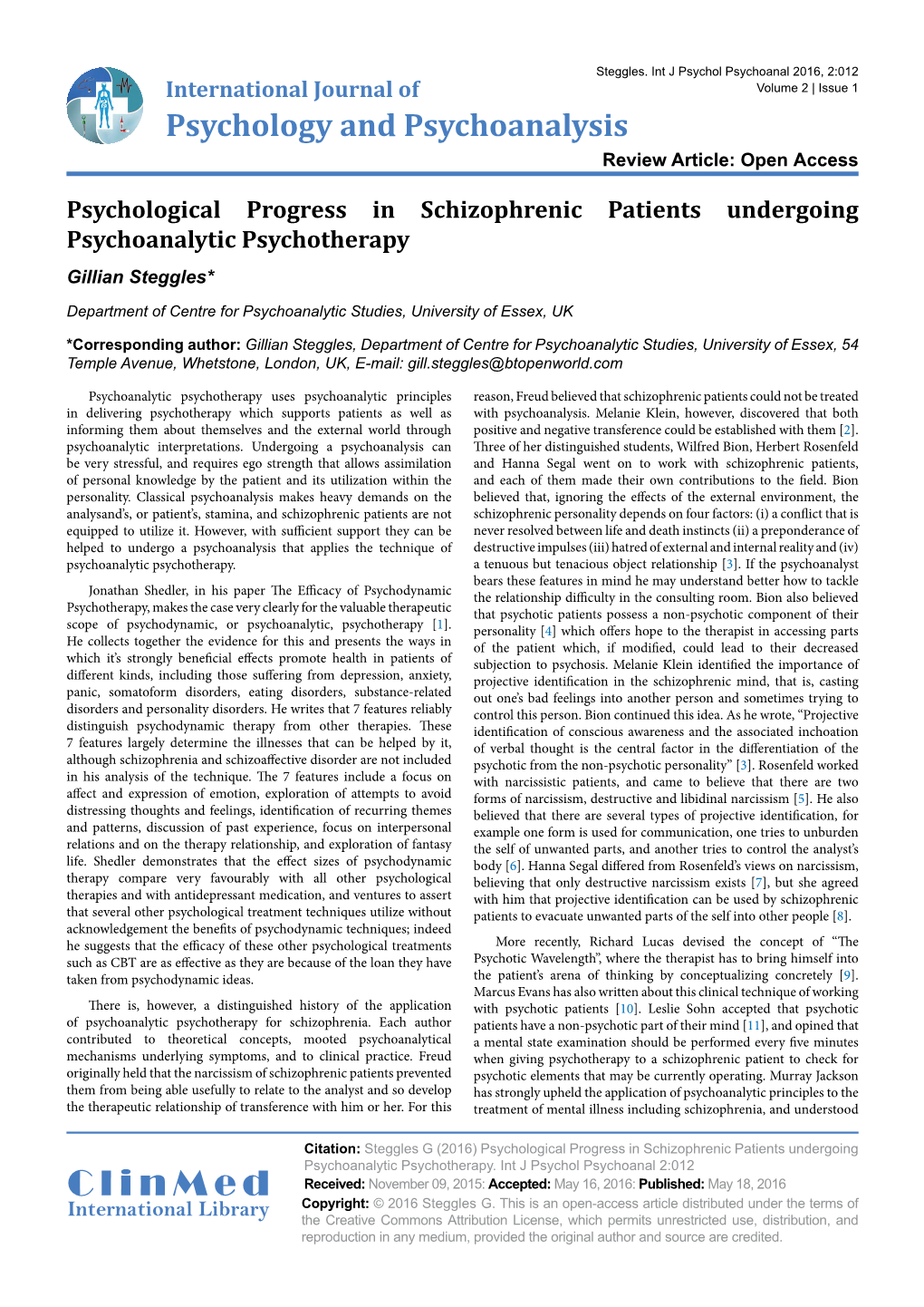 Psychological Progress in Schizophrenic Patients Undergoing Psychoanalytic Psychotherapy Gillian Steggles*