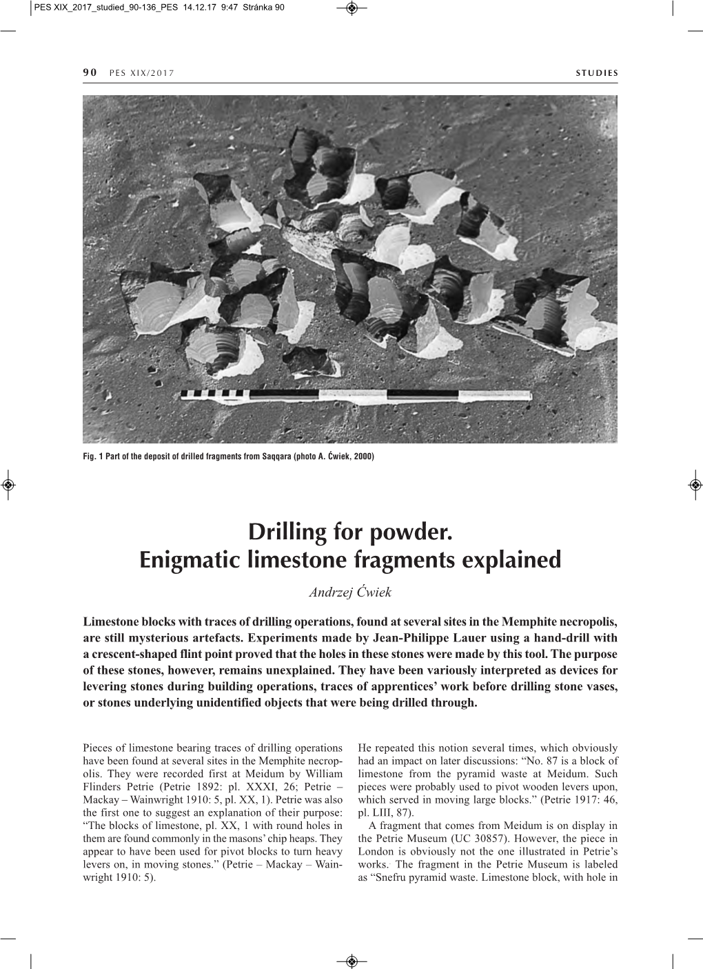 Drilling for Powder. Enigmatic Limestone Fragments Explained