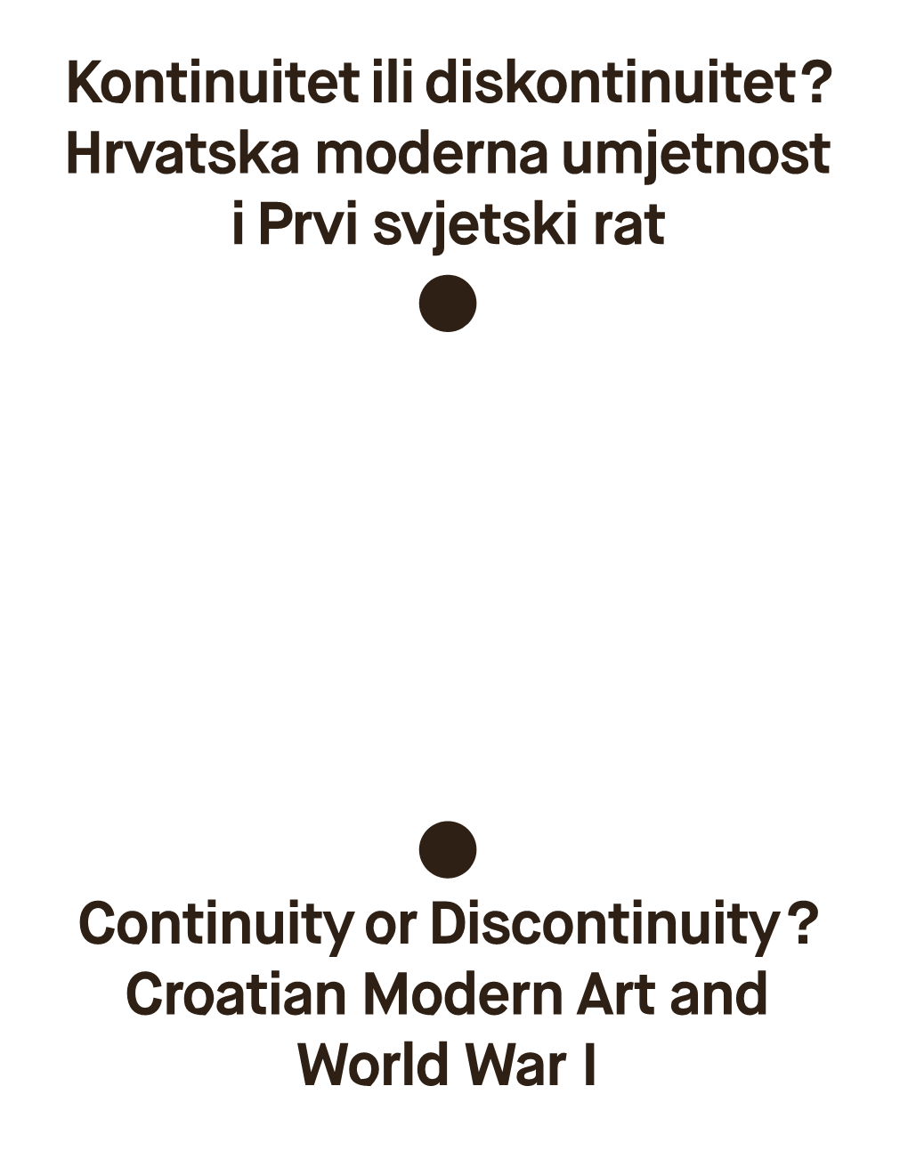 Continuity Or Discontinuity ? Croatian Modern Art and World War I