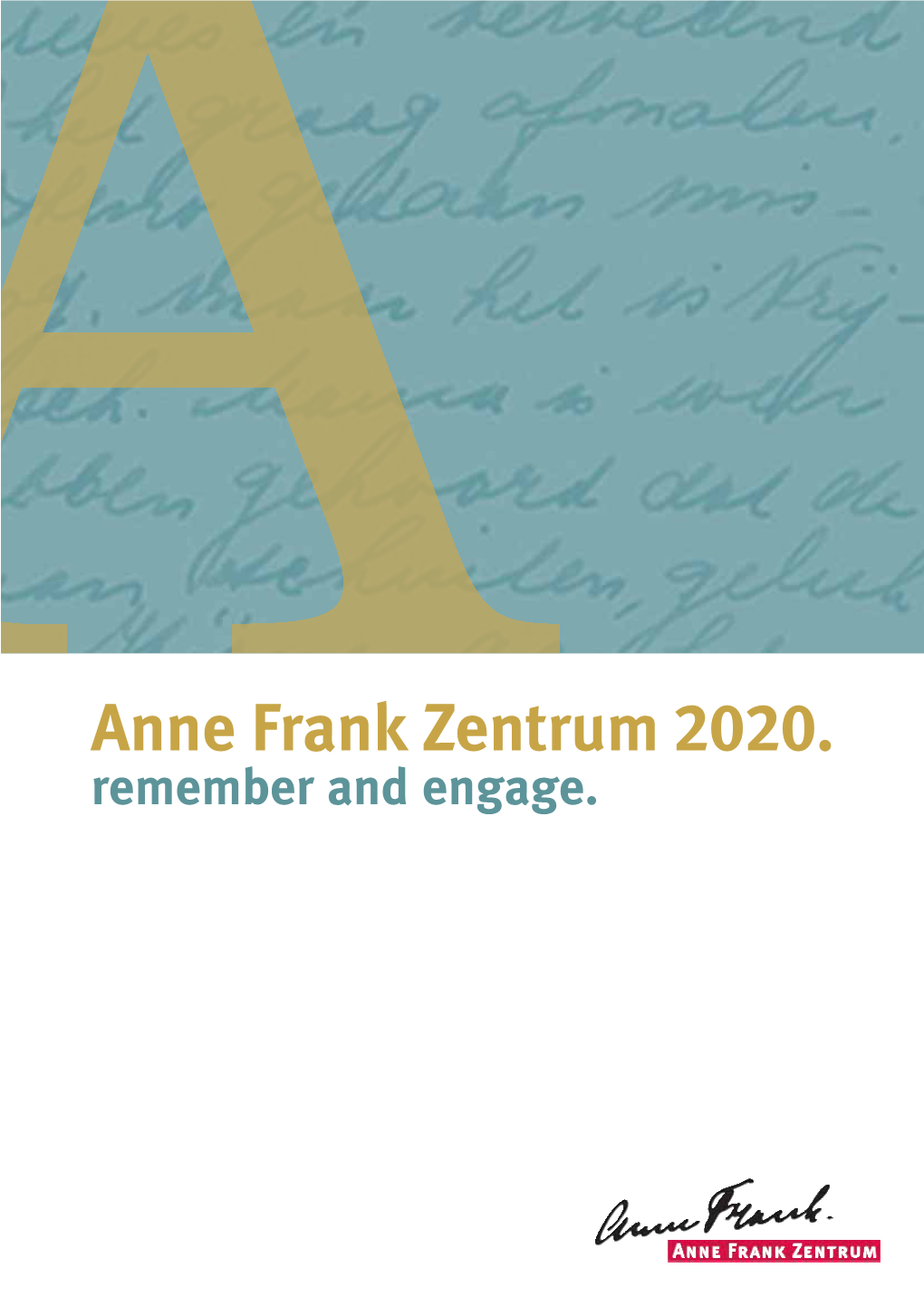 Anne Frank Zentrum 2020. Remember and Engage