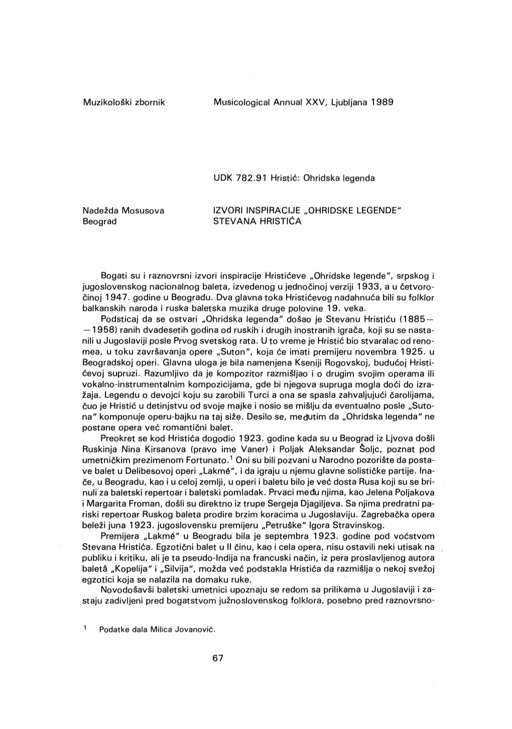 Muzikološki Zbornik Nadežda Mosusova Beograd Musicological Annual XXV, Ljubljana 1989 UDK 782.91 Hristic: Ohridska Legenda