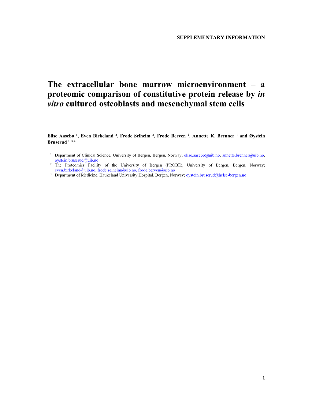 The Extracellular Bone Marrow Microenvironment – a Proteomic Comparison of Constitutive Protein Release by in Vitro Cultured Osteoblasts and Mesenchymal Stem Cells