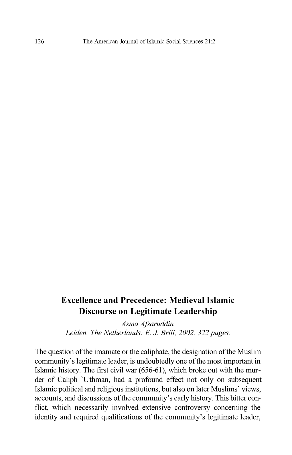 Medieval Islamic Discourse on Legitimate Leadership Asma Afsaruddin Leiden, the Netherlands: E