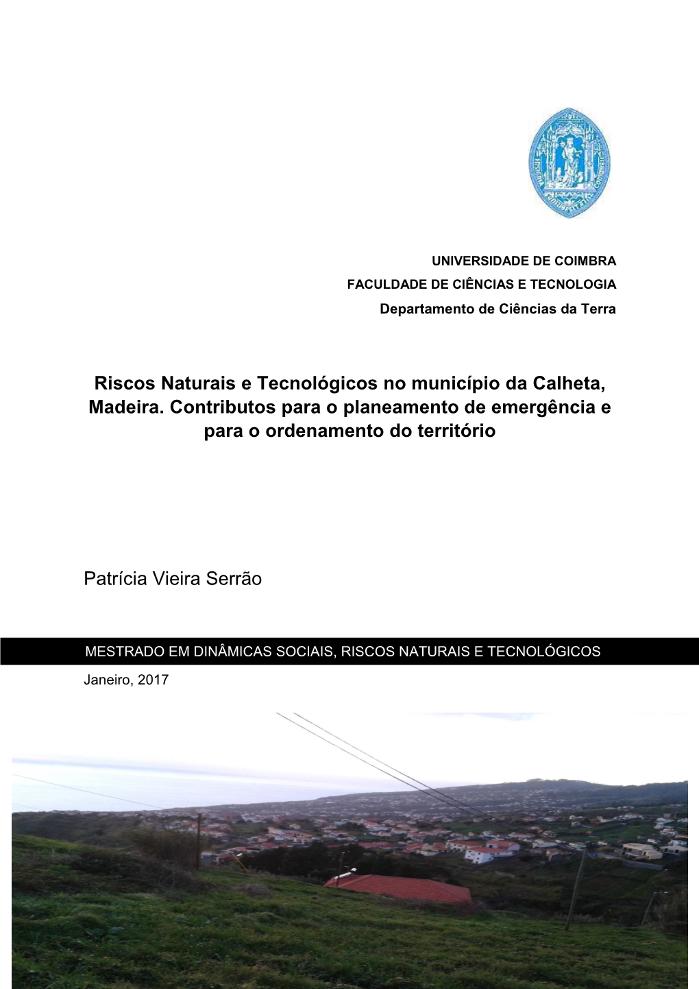Riscos Naturais E Tecnológicos No Município Da Calheta, Madeira