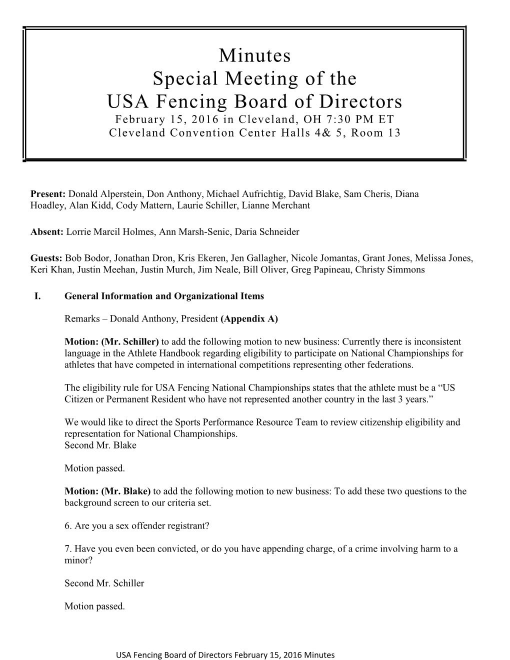 Minutes Special Meeting of the USA Fencing Board of Directors February 15, 2016 in Cleveland, OH 7:30 PM ET Cleveland Convention Center Halls 4& 5, Room 13