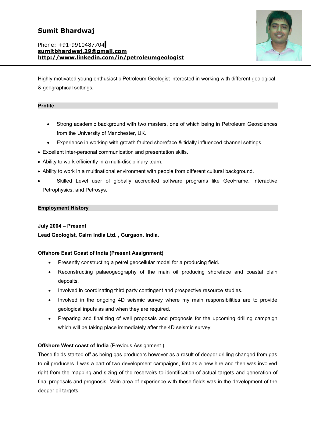 Experience in Working with Growth Faulted Shoreface & Tidally Influenced Channel Settings