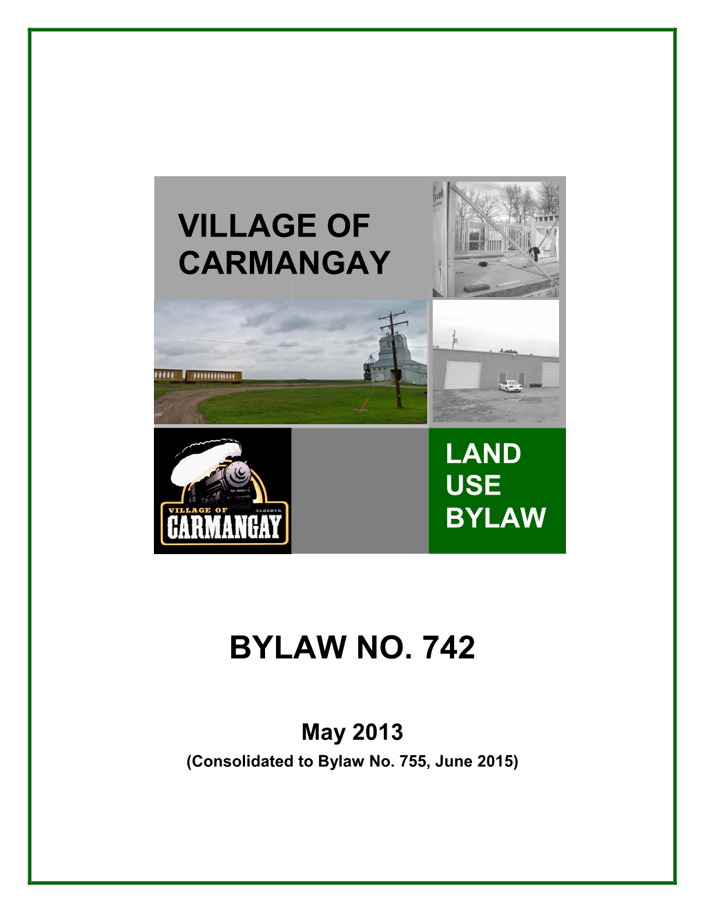 Carmangay Land Use Bylaw 742 May 2013
