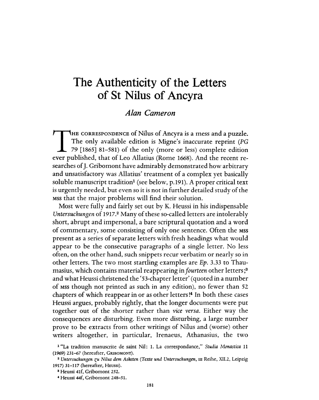 The Authenticity of the Letters of St Nilus of Ancyra Cameron, Alan Greek, Roman and Byzantine Studies; Summer 1976; 17, 2; Proquest Pg