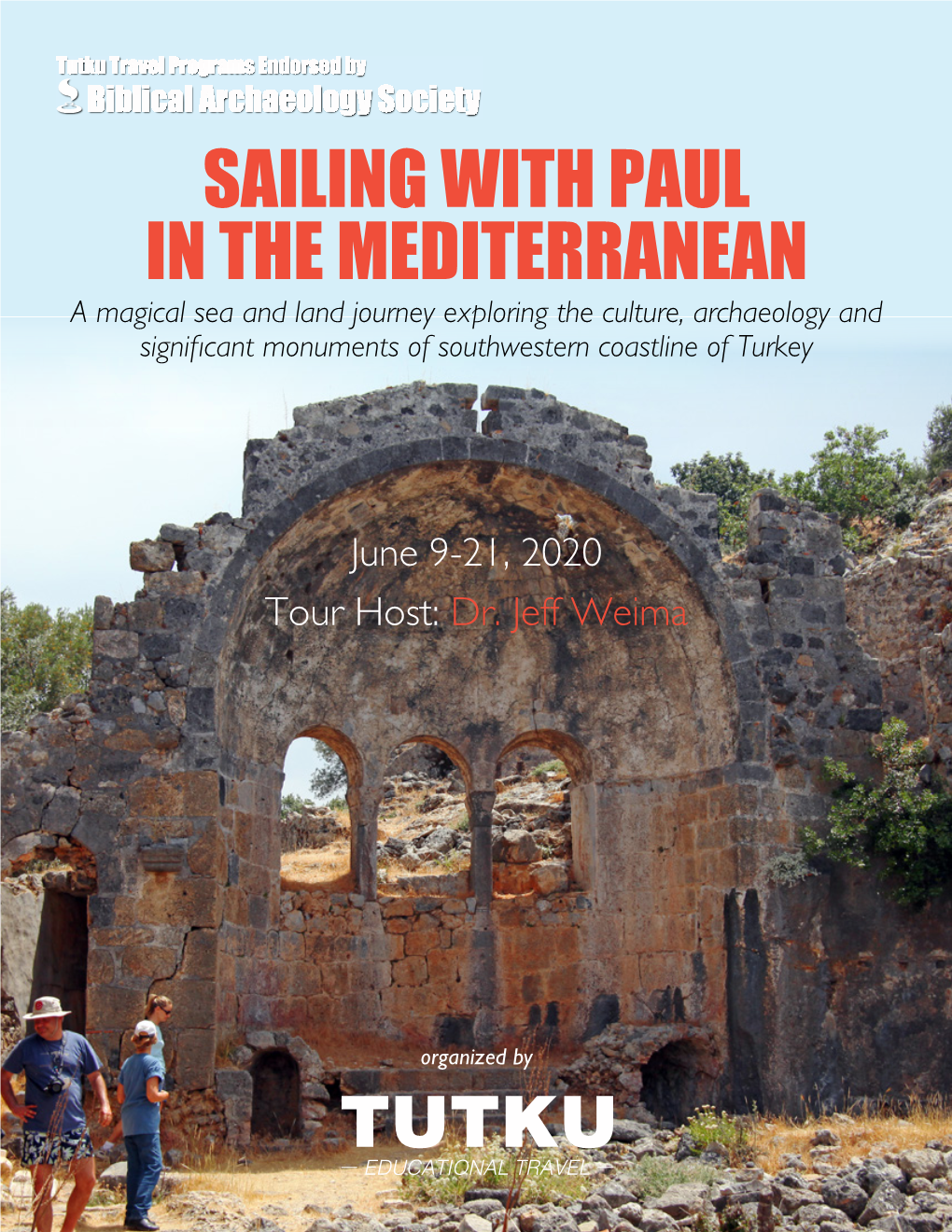 SAILING with PAUL in the MEDITERRANEAN a Magical Sea and Land Journey Exploring the Culture, Archaeology and Significant Monuments of Southwestern Coastline of Turkey