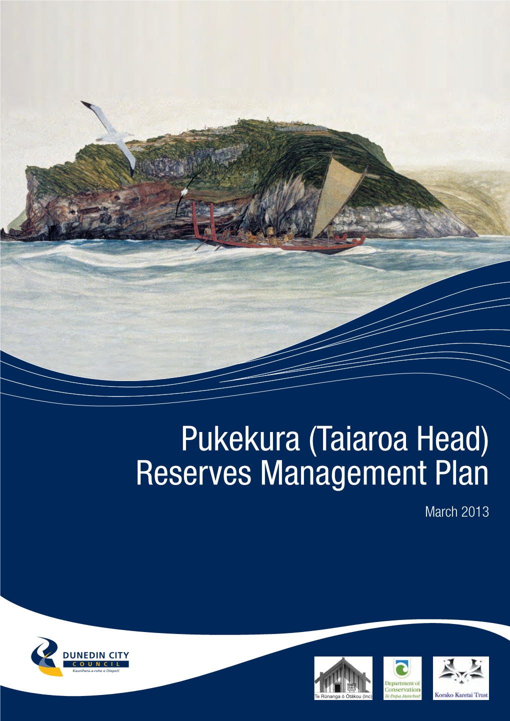 Pukekura (Taiaroa Head) Reserves Management Plan March 2013