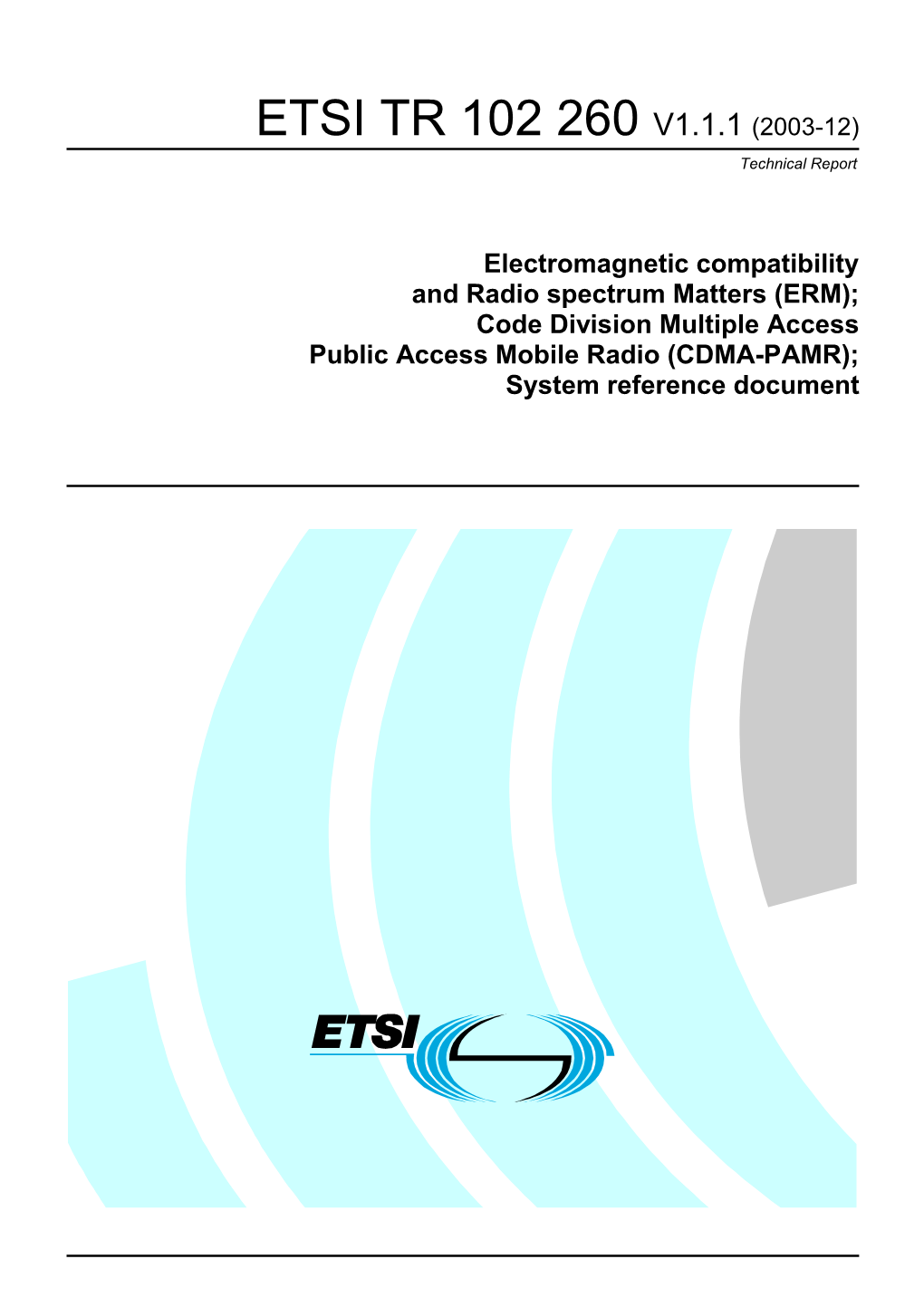 TR 102 260 V1.1.1 (2003-12) Technical Report