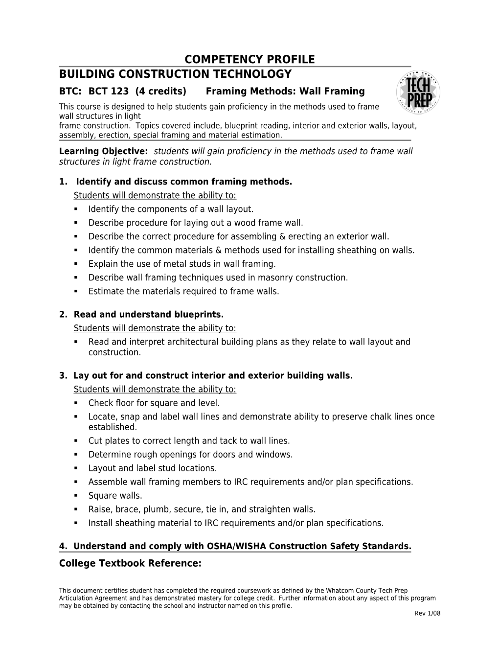 BTC: BCT 123 (4 Credits) Framing Methods: Wall Framing