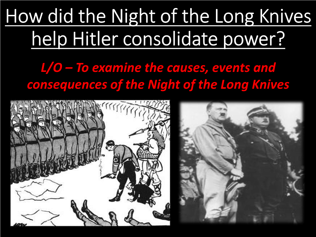 How Did the Night of the Long Knives Help Hitler Consolidate Power?