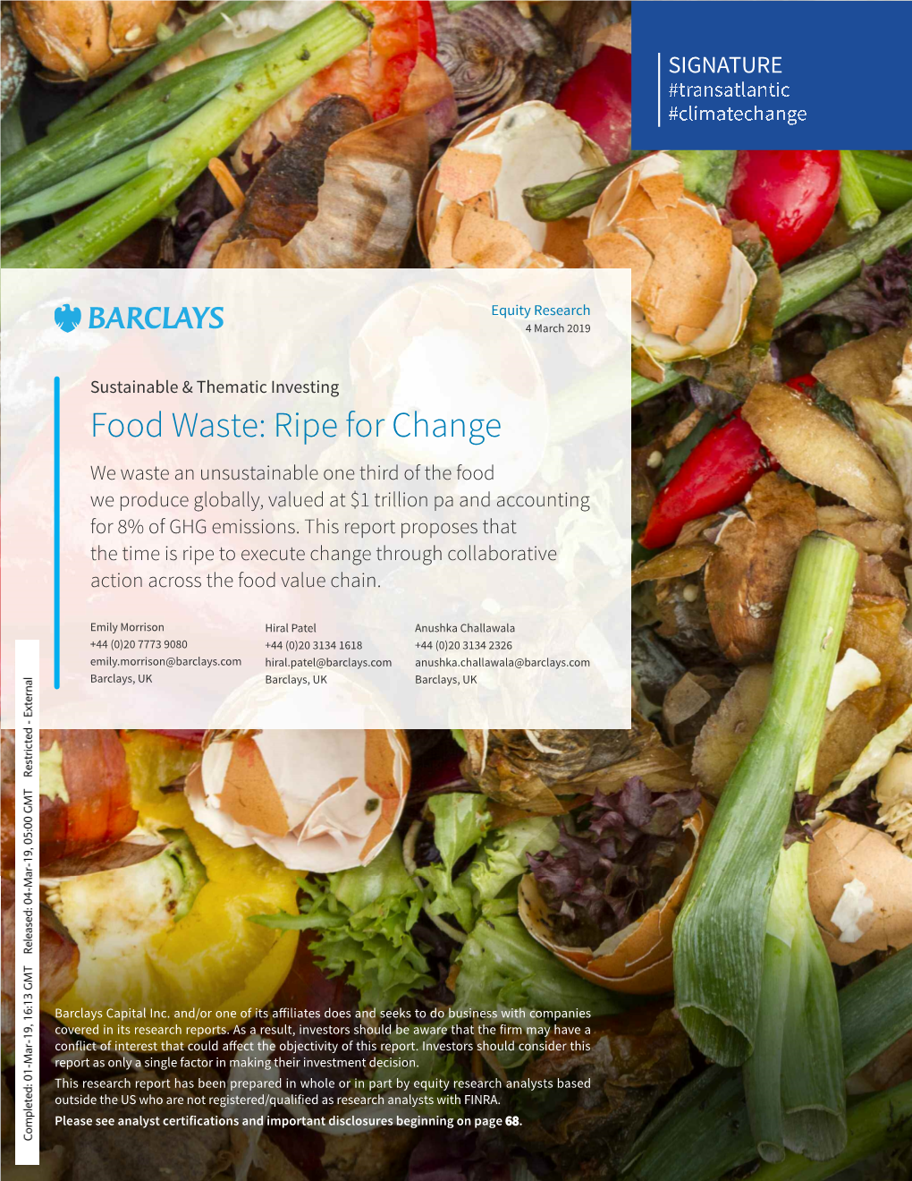 Food Waste: Ripe for Change We Waste an Unsustainable One Third of the Food We Produce Globally, Valued at $1 Trillion Pa and Accounting for 8% of GHG Emissions