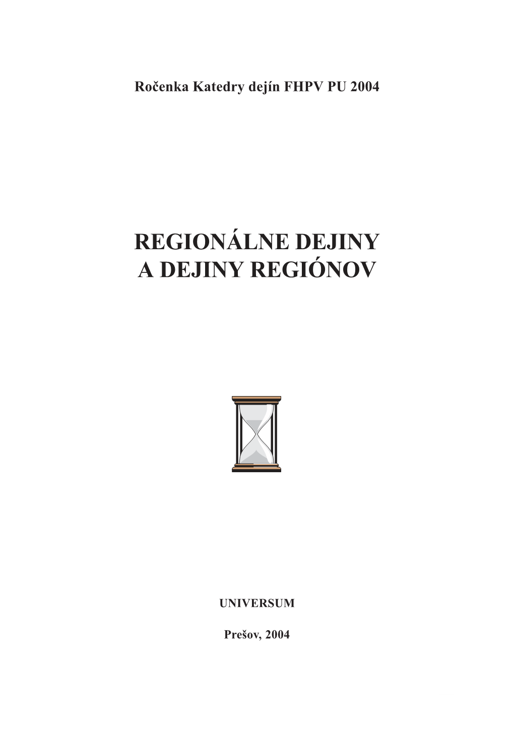 Regionálne Dejiny a Dejiny Regiónov