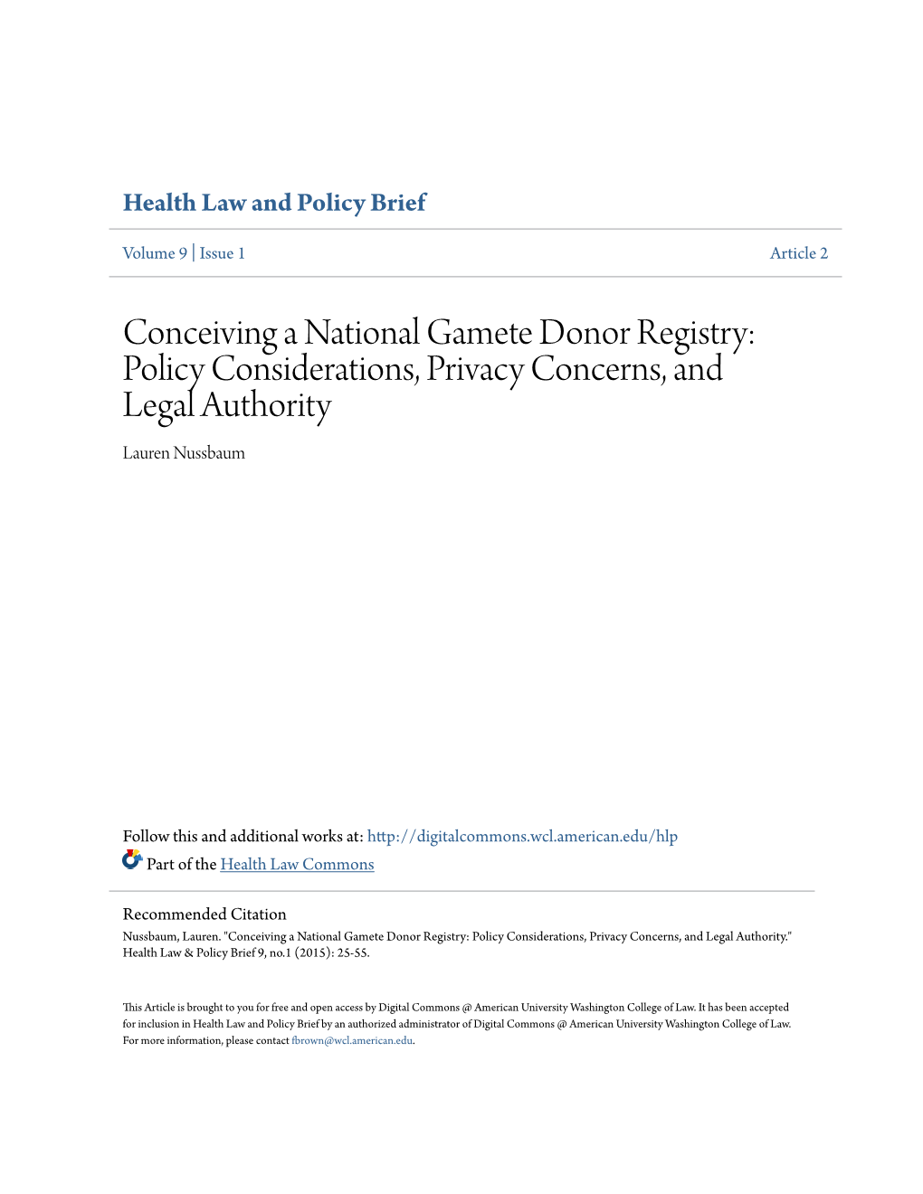 Conceiving a National Gamete Donor Registry: Policy Considerations, Privacy Concerns, and Legal Authority Lauren Nussbaum