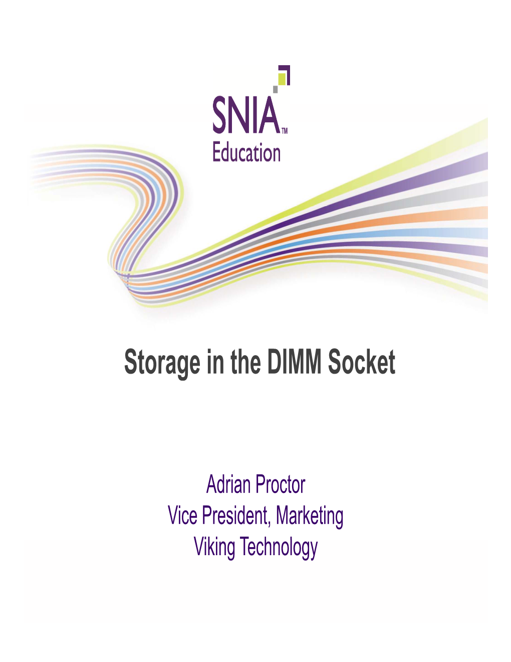 Storage in the DIMM Socket