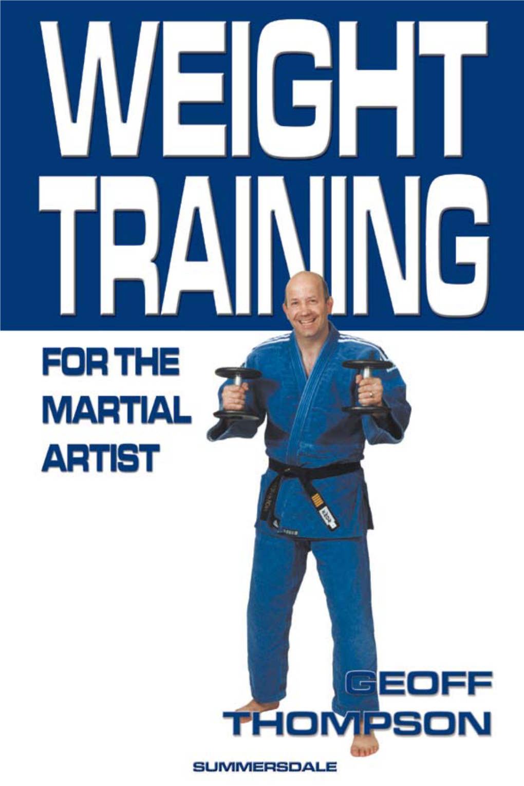 Weight Training for the Martial Artist Geoff Thompson