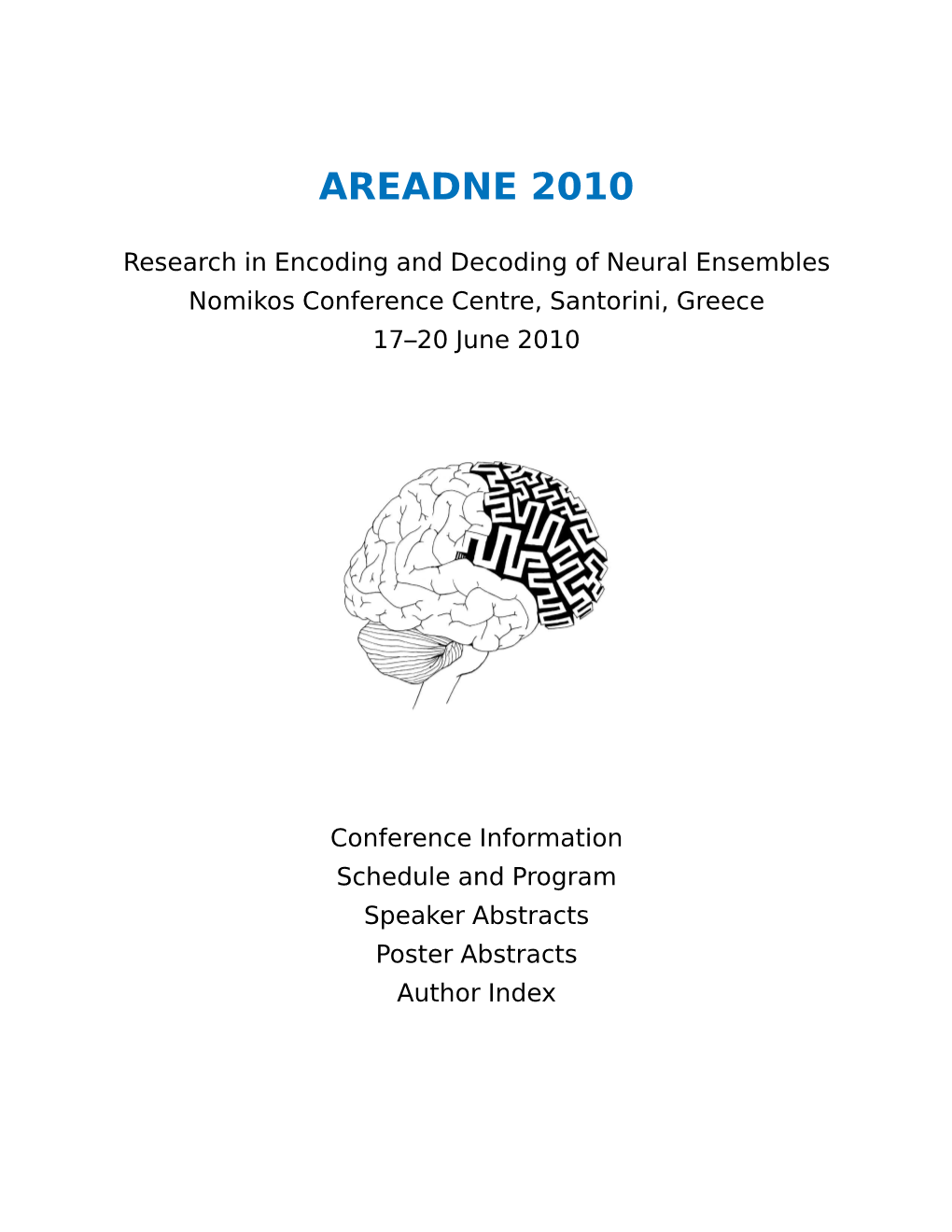 Proceedings of AREADNE 2010 Research in Encoding And