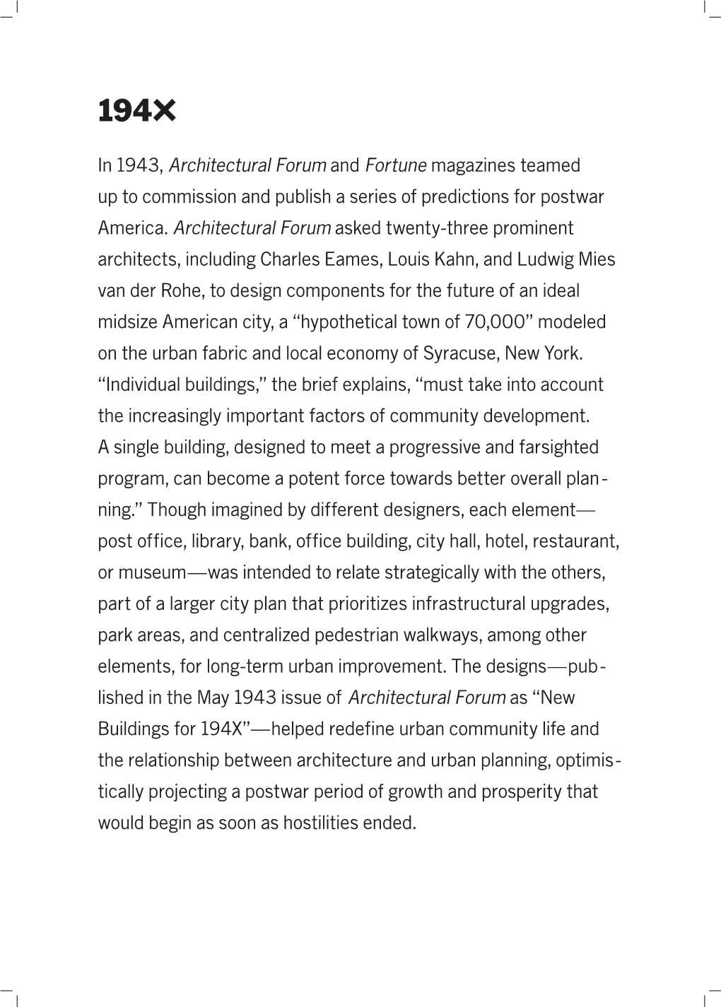 In 1943, Architectural Forum and Fortune Magazines Teamed up to Commission and Publish a Series of Predictions for Postwar America