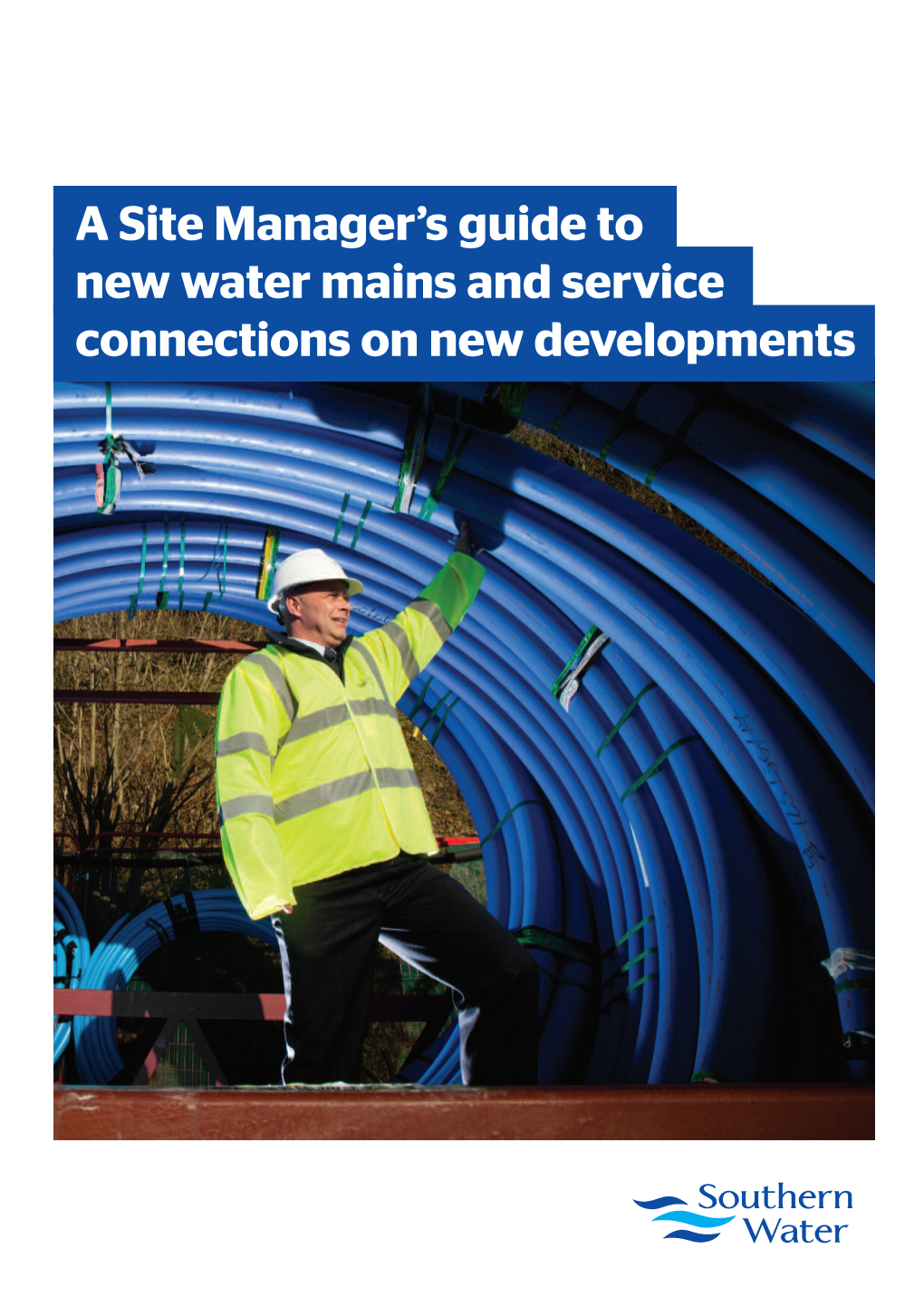 A Site Manager's Guide to New Water Mains and Service Connections on New Developments