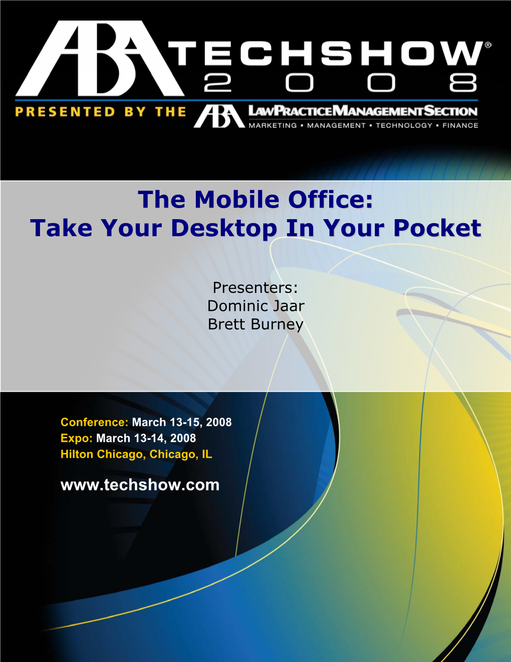 The Mobile Office: Take Your Desktop in Your Pocket