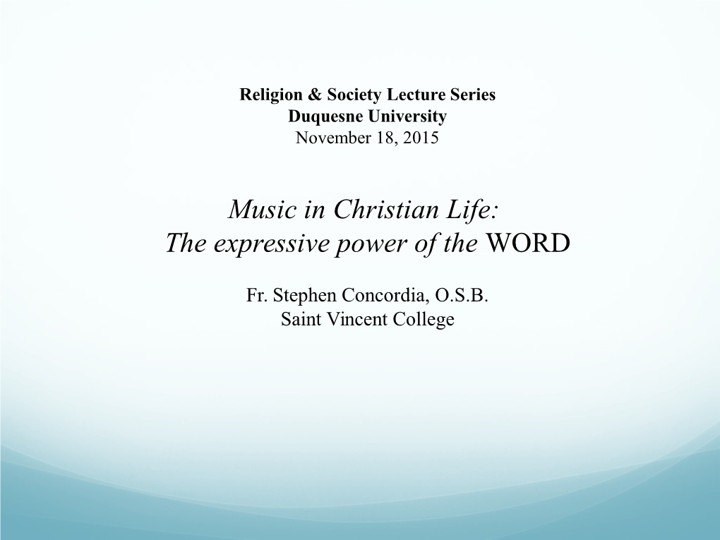 Music in Christian Life: the Expressive Power of the WORD